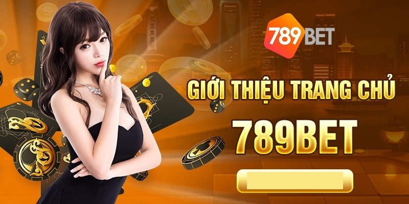 Giới thiệu về sân chơi giải trí 789Bet đẳng cấp