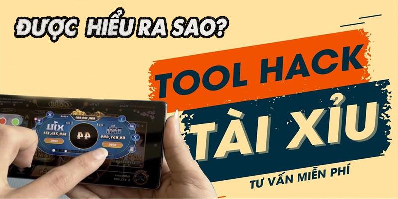 Tool hack tài xỉu được hiểu ra sao